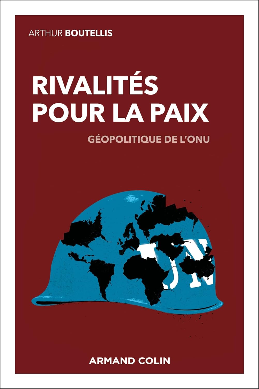 <em>Rivalités pour la paix, géopolitique de l’ONU</em>
